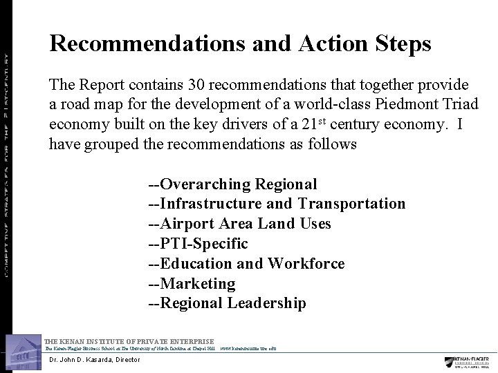 Recommendations and Action Steps The Report contains 30 recommendations that together provide a road