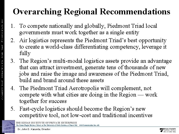 Overarching Regional Recommendations 1. To compete nationally and globally, Piedmont Triad local governments must