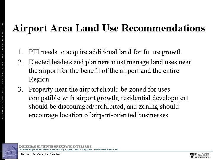 Airport Area Land Use Recommendations 1. PTI needs to acquire additional land for future