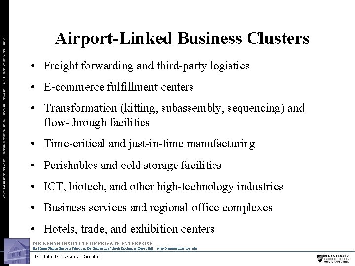 Airport-Linked Business Clusters • Freight forwarding and third party logistics • E commerce fulfillment