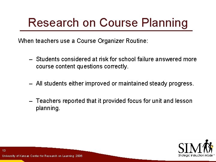 Research on Course Planning When teachers use a Course Organizer Routine: – Students considered