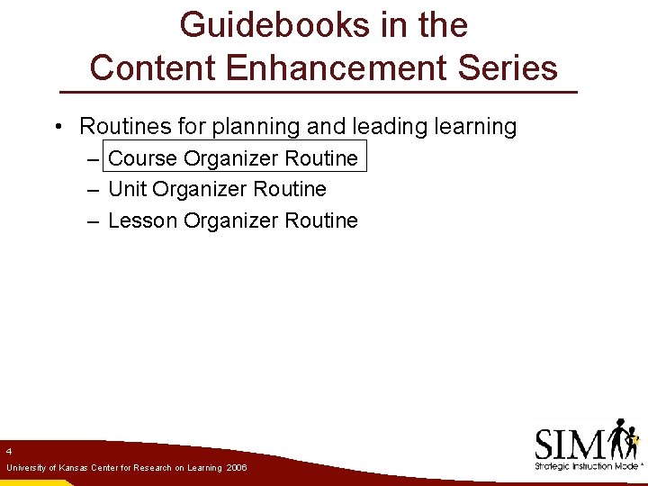 Guidebooks in the Content Enhancement Series • Routines for planning and leading learning –