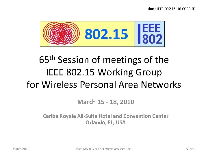 doc. : IEEE 802. 15 -10 -0038 -01 802. 15 65 th Session of