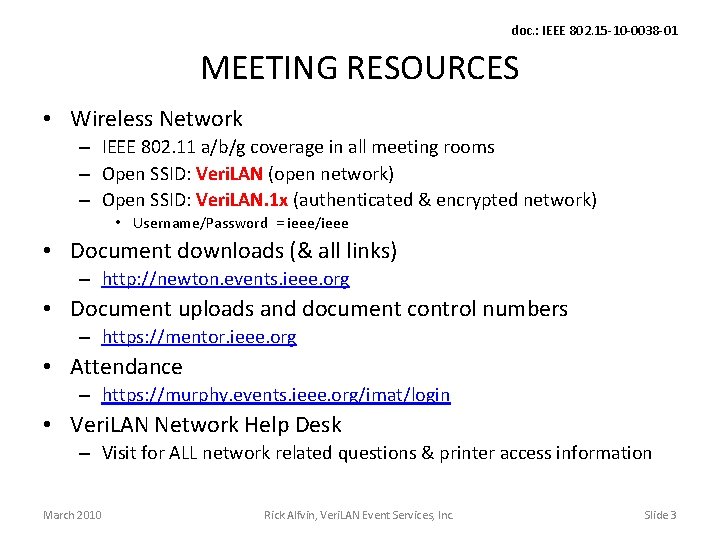 doc. : IEEE 802. 15 -10 -0038 -01 MEETING RESOURCES • Wireless Network –