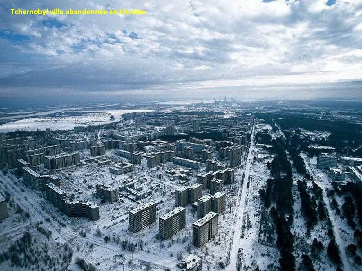 Tchernobyl ville abandonnée en Ukraine 