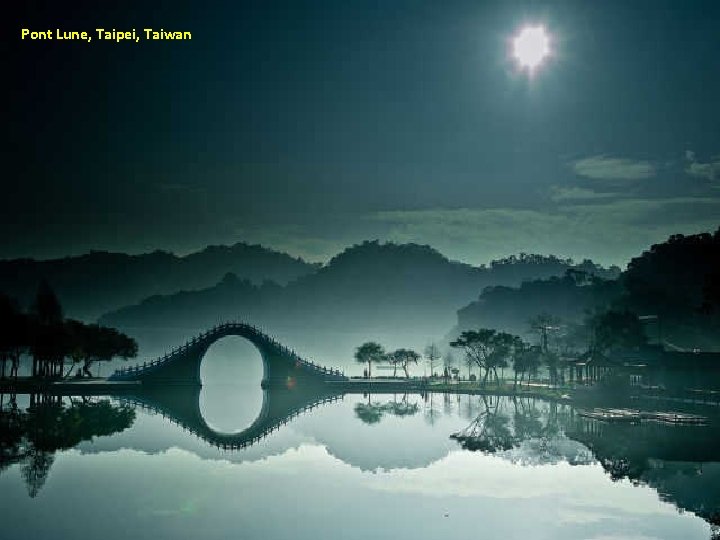 Pont Lune, Taipei, Taiwan 