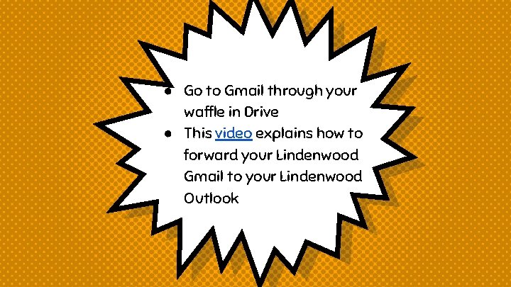● Go to Gmail through your waffle in Drive ● This video explains how