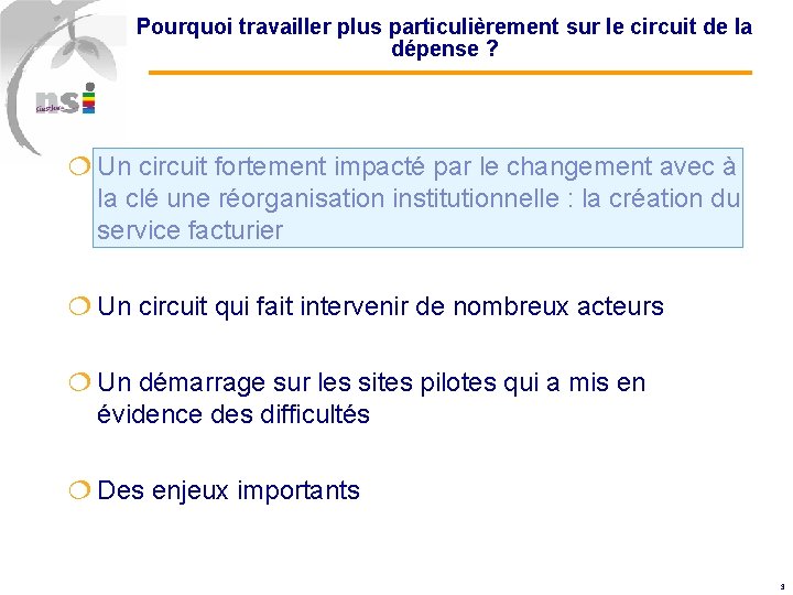 Pourquoi travailler plus particulièrement sur le circuit de la dépense ? ¦ Un circuit