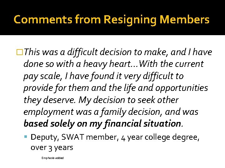 Comments from Resigning Members �This was a difficult decision to make, and I have