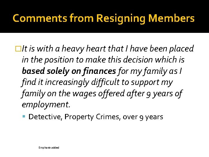 Comments from Resigning Members �It is with a heavy heart that I have been