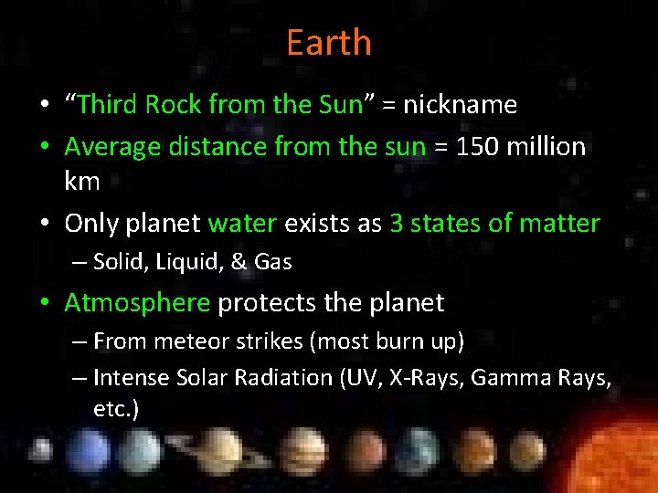 Earth • “Third Rock from the Sun” = nickname • Average distance from the