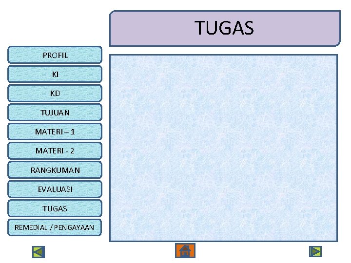 TUGAS PROFIL KI KD TUJUAN MATERI – 1 MATERI - 2 RANGKUMAN EVALUASI TUGAS