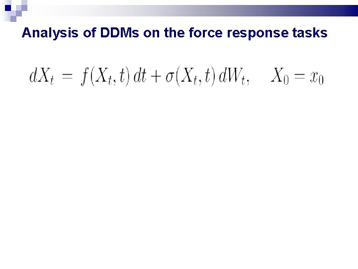 Analysis of DDMs on the force response tasks Analysis of DDMs on the force response tasks