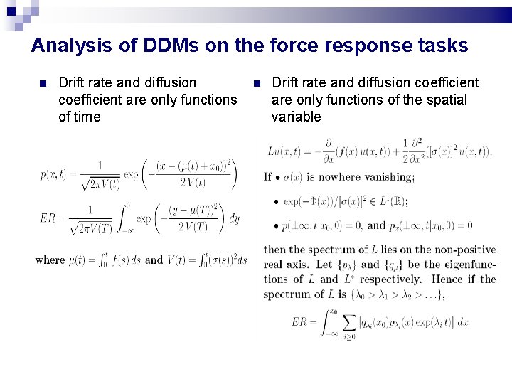 Analysis of DDMs on the force response tasks Drift rate and diffusion coefficient are Analysis of DDMs on the force response tasks Drift rate and diffusion coefficient are