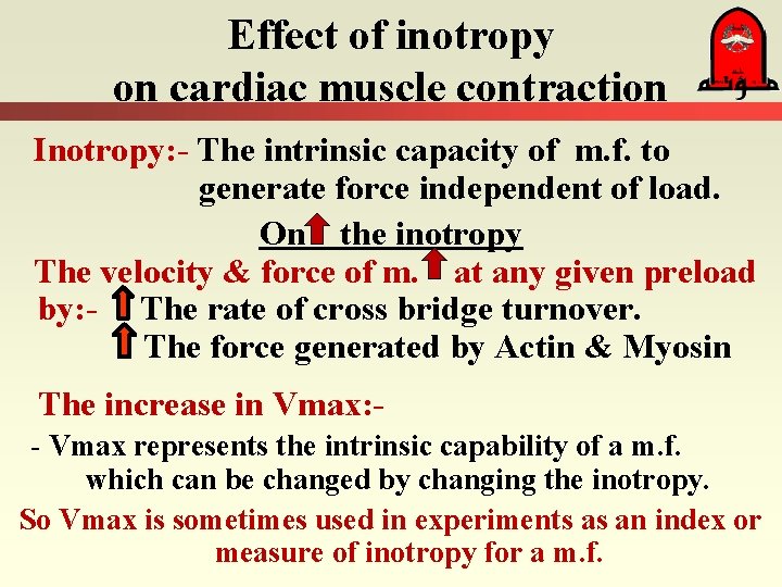 Effect of inotropy on cardiac muscle contraction Inotropy: - The intrinsic capacity of m.