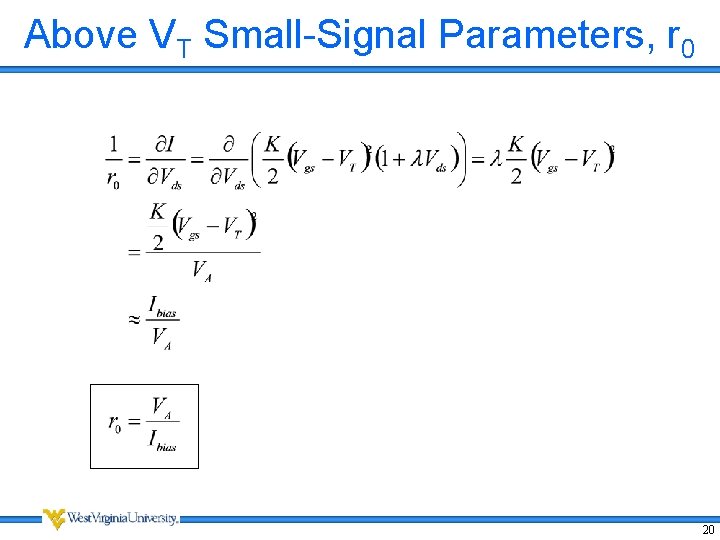 Above VT Small-Signal Parameters, r 0 20 Above VT Small-Signal Parameters, r 0 20