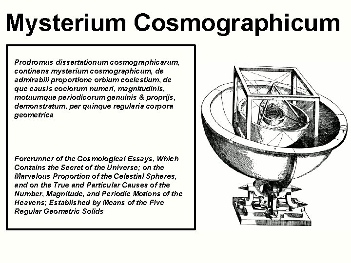Mysterium Cosmographicum Prodromus dissertationum cosmographicarum, continens mysterium cosmographicum, de admirabili proportione orbium coelestium, de