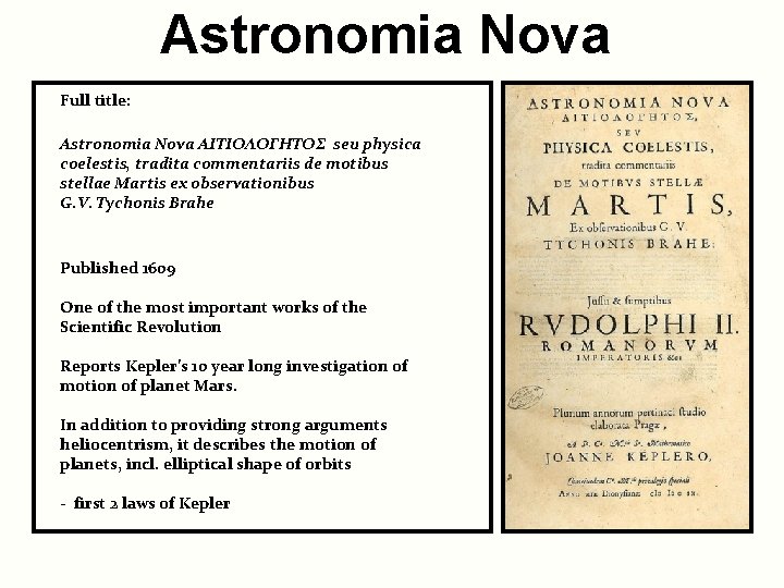 Astronomia Nova Full title: Astronomia Nova ΑΙΤΙΟΛΟΓΗΤΟΣ seu physica coelestis, tradita commentariis de motibus