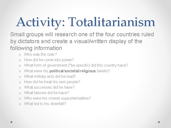 Activity: Totalitarianism Small groups will research one of the four countries ruled by dictators