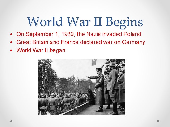 World War II Begins • On September 1, 1939, the Nazis invaded Poland •