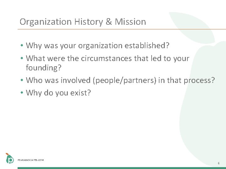 Organization History & Mission • Why was your organization established? • What were the