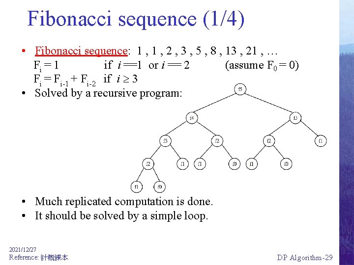 Fibonacci sequence (1/4) • Fibonacci sequence: 1 , 2 , 3 , 5 ,