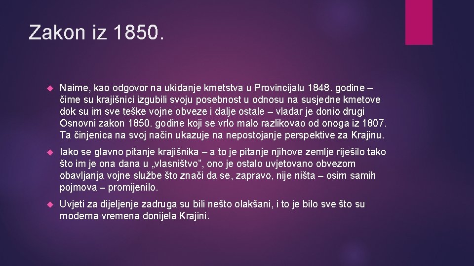Zakon iz 1850. Naime, kao odgovor na ukidanje kmetstva u Provincijalu 1848. godine –