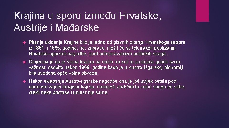 Krajina u sporu između Hrvatske, Austrije i Mađarske Pitanje ukidanja Krajine bilo je jedno