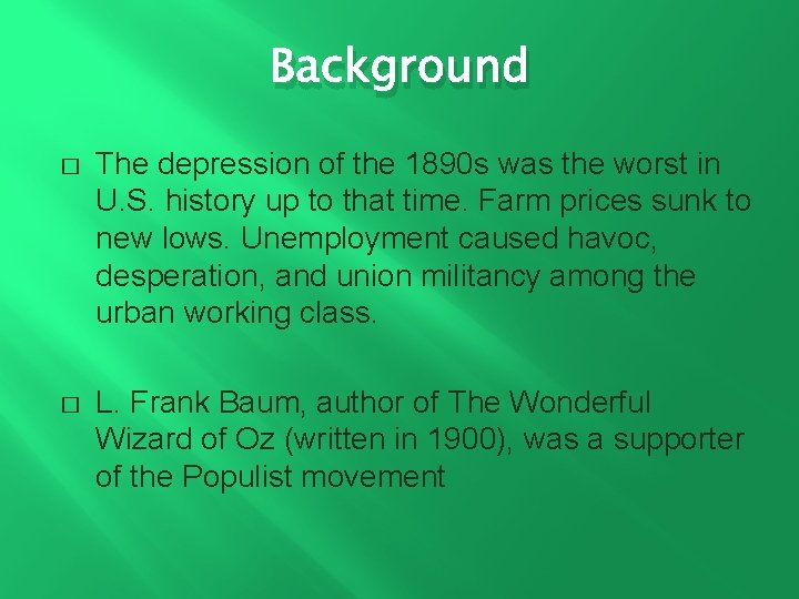 Background � The depression of the 1890 s was the worst in U. S.