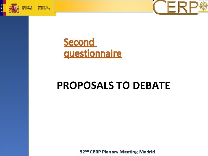 Second questionnaire PROPOSALS TO DEBATE 52 nd CERP Plenary Meeting-Madrid 