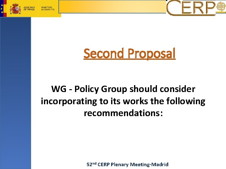 Second Proposal WG - Policy Group should consider incorporating to its works the following
