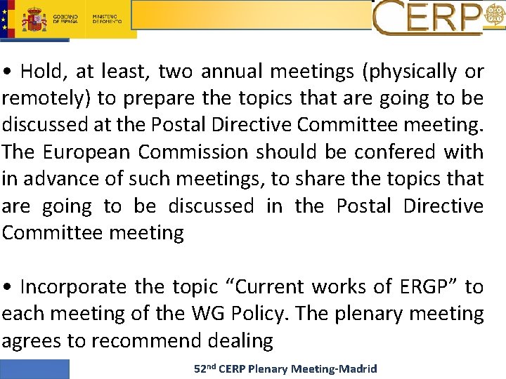  • Hold, at least, two annual meetings (physically or remotely) to prepare the