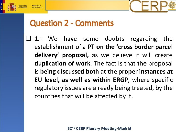 Question 2 - Comments q 1. - We have some doubts regarding the establishment