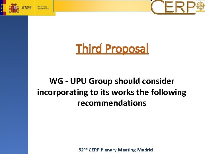 Third Proposal WG - UPU Group should consider incorporating to its works the following