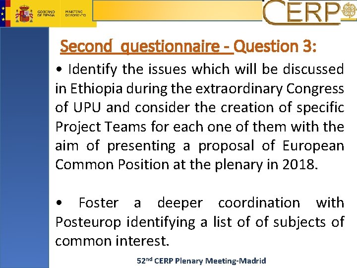 Second questionnaire - Question 3: • Identify the issues which will be discussed in