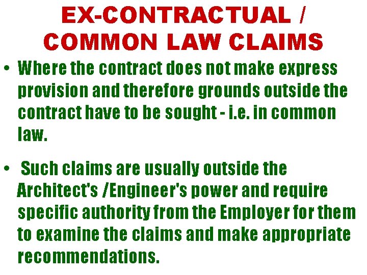 EX-CONTRACTUAL / COMMON LAW CLAIMS • Where the contract does not make express provision