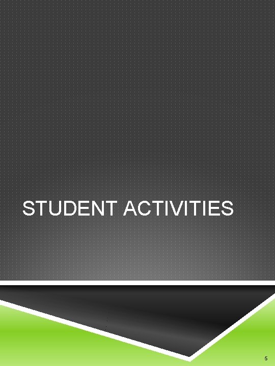 STUDENT ACTIVITIES 5 