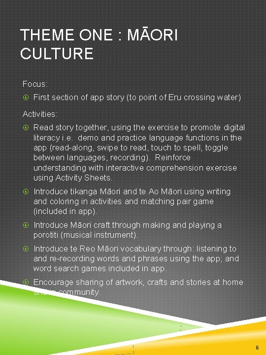 THEME ONE : MĀORI CULTURE Focus: First section of app story (to point of