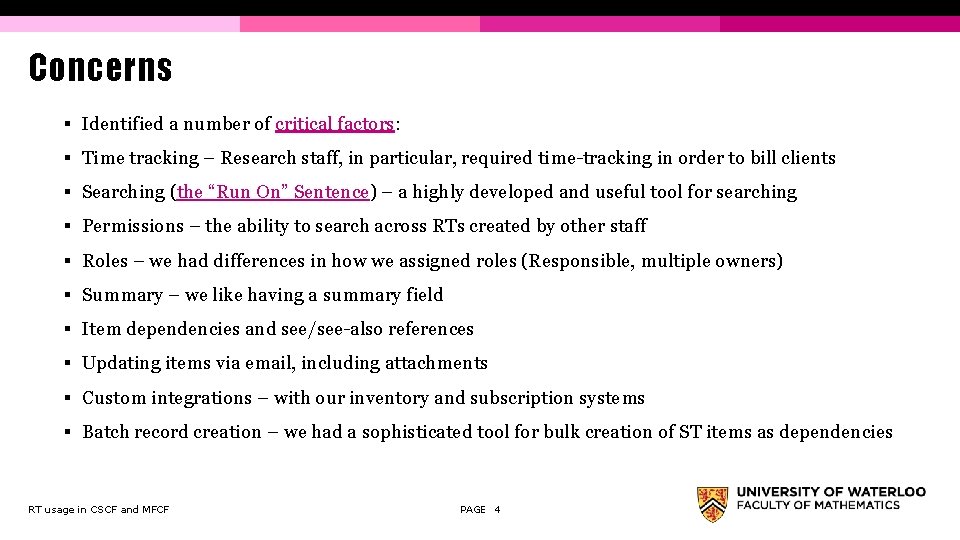 Concerns § Identified a number of critical factors: § Time tracking – Research staff,