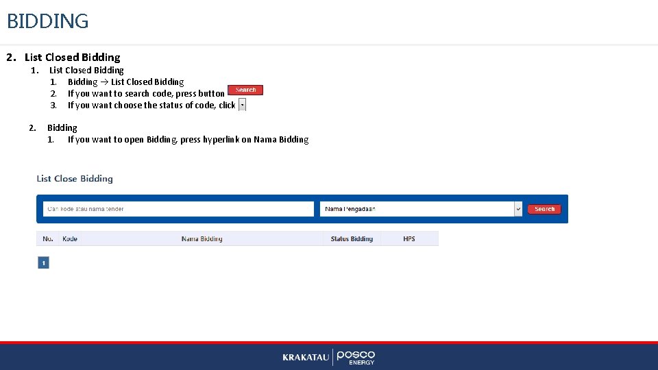 BIDDING 2. List Closed Bidding 1. Bidding List Closed Bidding 2. If you want