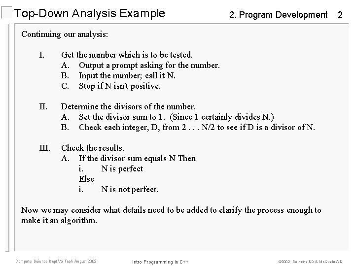 Top-Down Analysis Example 2. Program Development 2 Continuing our analysis: I. Get the number