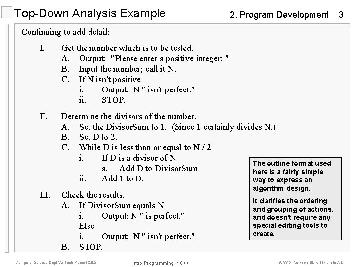 Top-Down Analysis Example 2. Program Development 3 Continuing to add detail: I. Get the