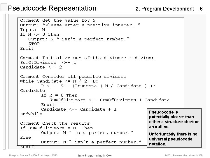 Pseudocode Representation 2. Program Development 6 Comment Get the value for N Output: “Please