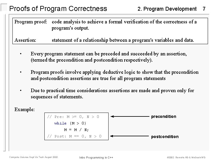 Proofs of Program Correctness 2. Program Development 7 Program proof: code analysis to achieve