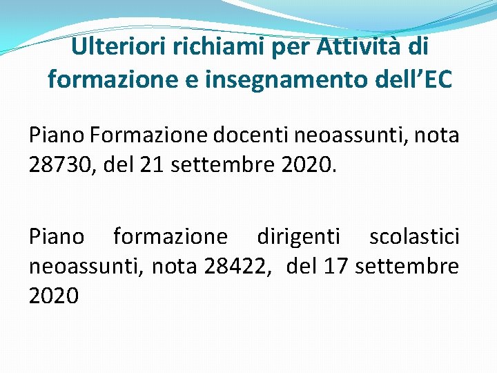 Ulteriori richiami per Attività di formazione e insegnamento dell’EC Piano Formazione docenti neoassunti, nota