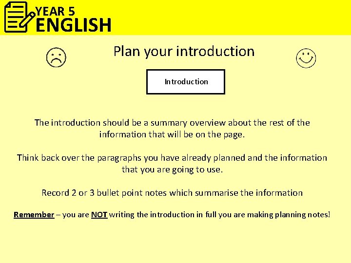 YEAR 5 ENGLISH Plan your introduction Introduction The introduction should be a summary overview