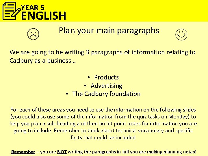 YEAR 5 ENGLISH Plan your main paragraphs We are going to be writing 3