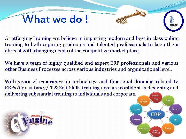 What we do ! At et. Engine-Training we believe in imparting modern and best