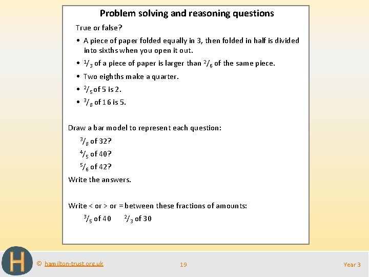 Problem solving and reasoning questions True or false? • A piece of paper folded
