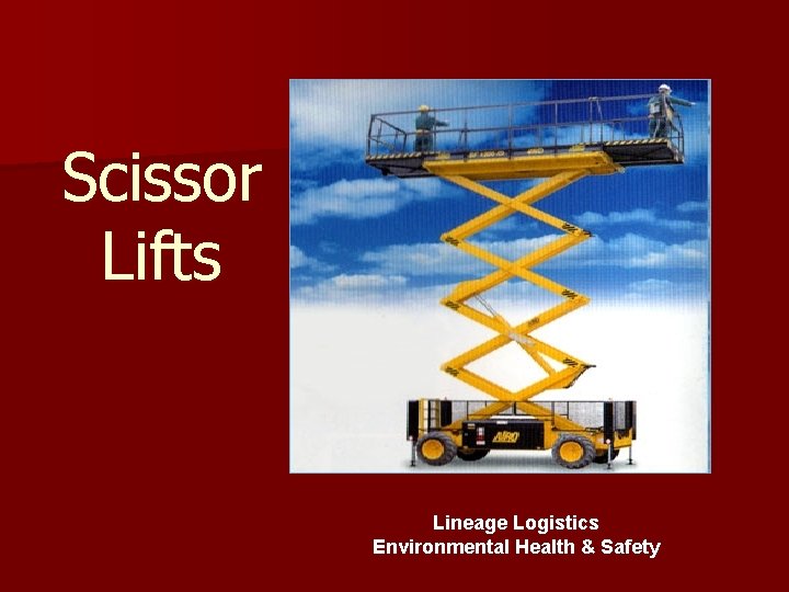 Scissor Lifts Lineage Logistics Environmental Health & Safety 